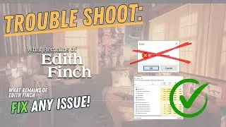 WHAT REMAINS OF EDITH FINCH – How to Fix Crashing, Lagging, Freezing, black screen…– Full Tutorial