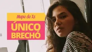 UMA &Eacute; POUCO, DUAS &Eacute; BOM, TR&Ecirc;S &Eacute; &Uacute;NICO | Mapa da Xs