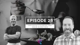 Ep. 29 Cafe Katja&rsquo;s Talented Chef, Erwin Schrottner