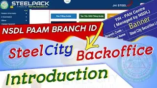 Steel City Backoffice introduction | NSDL Paam Branch id | Tin Fc Pan Center