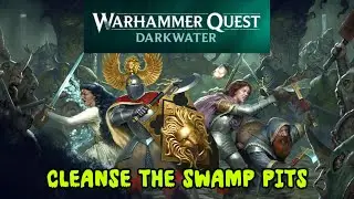 Warhammer Quest Darkwater: Очистка болотных ям