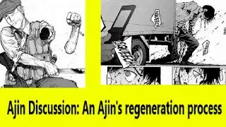 Ajin Discussion: An Ajin's Regeneration Process