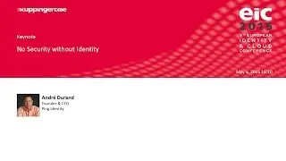 Andr&eacute; Durand - No Security without Identity