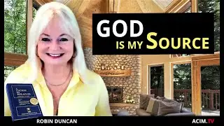 ACIM.TV Church Service - God is my Source with Robin Duncan