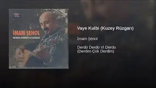 İmam Şenol - Vaye Kulbi (Kuzey Rüzgarı)