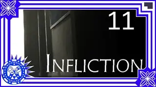 Infliction Part 11 'This has to be Hell'
