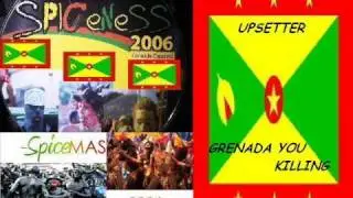 UPSETTER - GRENADA YOU KILLING - GRENADA SOCA/CALYPSO 2006