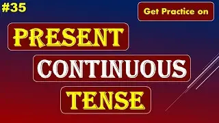 Present Continuous Tense || [Tenses] || English Speaking Practice ||