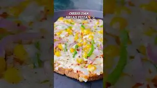 Bread se banaya tasty cheese corn PIZZA🍕 #shorts #pizza #food #cheesepizza #breadpizza
