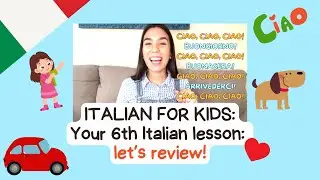 Your 6th Italian lesson 🇮🇹 Italian for kids: let's review!