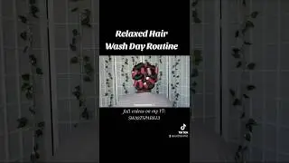 Relaxed Hair Wash Day Routine #shorts #hairregimen