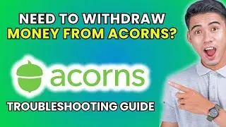 How to Withdraw Money from Acorns [2025 Method]