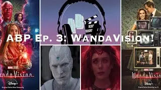 ALL THINGS WANDAVISION!! - Breakdown, Analysis, Questions, Answers (Access Blockbusters Pod Ep. 3)