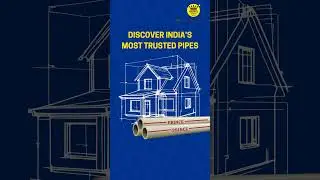 Building Your Dream Home? Use India&rsquo;s Most Trusted Pipes | Prince Piyush Chheda Group
