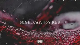 Soul Surplus :: Nightcap: 70's R&B (Sample Pack) [Royalty-Free]