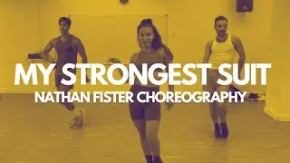 My Strongest Suit // Nathan Fister Choreography