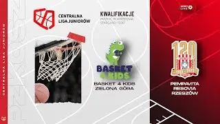Basket 4 Kids Zielona G&oacute;ra - pempaVita Resovia Rzesz&oacute;w (CLJ)