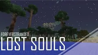 Forever Stranded Lost Souls - 22 - THE TWILIGHT FOREST [Hardcore]