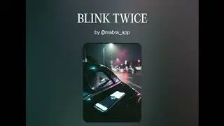 Blink Twice - Mabra