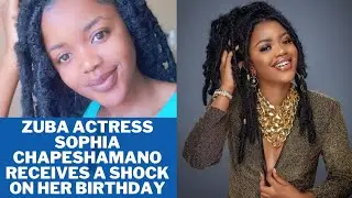 Zuba Actress Sophia Chapeshamano (Tasha Sosala) Receives A Shock On Her Birthday