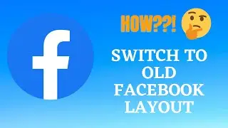 SWITCH BACK TO OLD FACEBOOK || FACEBOOK NEW LOOK