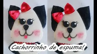 CACHORRINHO DE ESPUMA - MUITO F&Aacute;CIL!
