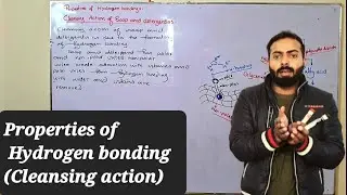 Properties of Hydrogen bonding | Cleansing action action of soap and detergent | ch#4 | 11th class