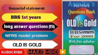 basic financial statement as per NFRS bbs 1st year // model question solution// make mind ▶️