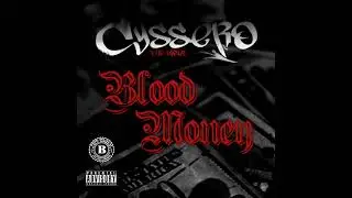 Cyssero - Blood Money - Shit Gotta Change