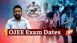 OJEE 2021 Exams In September, Chairman Shares Details On Dates & Schedule | OTV News