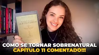 CAP 11 (Parte 1)- Como Se Tornar Sobrenatural | Joe Dispenza COMENTADO 