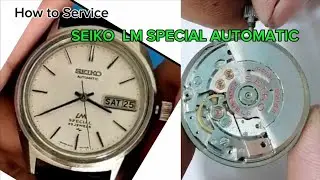 Servicing  SEIKO LORD MATIC  SPECIAL