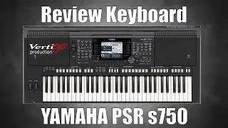 Review Keyboard Yamaha PSR s750