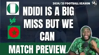 Nigeria Vs Morocco ( The Massive Preview)