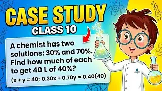 Case Study|Class 10 A chemist has two type of solutions One solution contains 30% alcohol, and a..