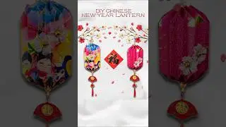 DIY CHINESE NEW YEAR LANTERN | CNY LANTERN | 新年灯笼制作  #chinesenewyearcelebration  #diylantern