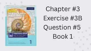 Chapter#3, Exercise #3B, Question #5, Book D1