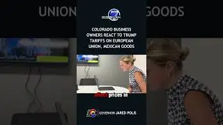Colorado business owners react to Trump tariffs on European Union, Mexican goods