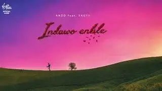 Anzo - Indawo Enhle [Feat Sastii] (Official Audio)