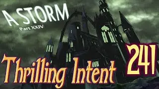 A Storm Part 24 - Thrilling Intent 241