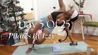 Day 5 Of 26| Pilates With Izzy Challenge