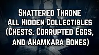 Destiny 2 &mdash; Shattered Throne | Все коллекционные предметы (заражённые яйца, сундуки и кости Ахамк...