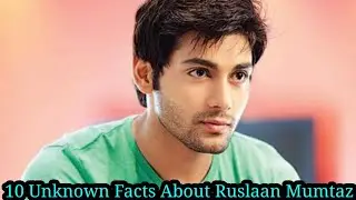 10 Unknown Facts About Ruslaan Mumtaz | Ruslaan Mumtaz Biography | (@Cat123._)