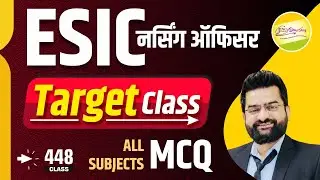 ESIC नर्सिंग ऑफिसर  #Target Class all subject MCQ #448 NORCET-7  | DSSSB | RRB | RML |  By Akki sir
