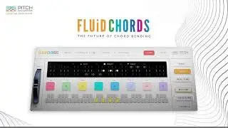 Pitch Innovations releases Fluid Chords - Chord Bending System