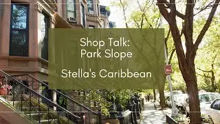 Shop Talk: Park Slope - Stella's Caribbean