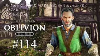 Прохождение The Elder Scrolls IV OBLIVION [REMASTERED] # 114 - Дед переезжает в Чейдинол