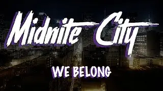 Midnite City - We Belong