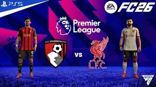 FC 26 - Bournemouth vs  Liverpool - Premier League Match - Authentic Gameplay | PS5™ 4K