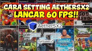 Cara Setting Aethersx2 Android Lancar 60 FPS Terbaru!